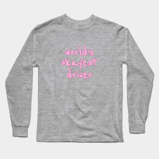 World's okayest driver (pink) Long Sleeve T-Shirt